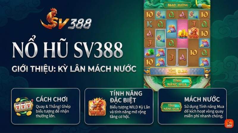 Giới thiệu chi tiết về trò chơi Kỳ Lân Mách Nước tại Nổ Hũ SV388