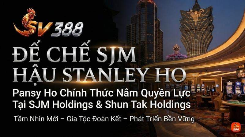 Nắm quyền đế chế SJM sau sự ra đi của Stanley Ho