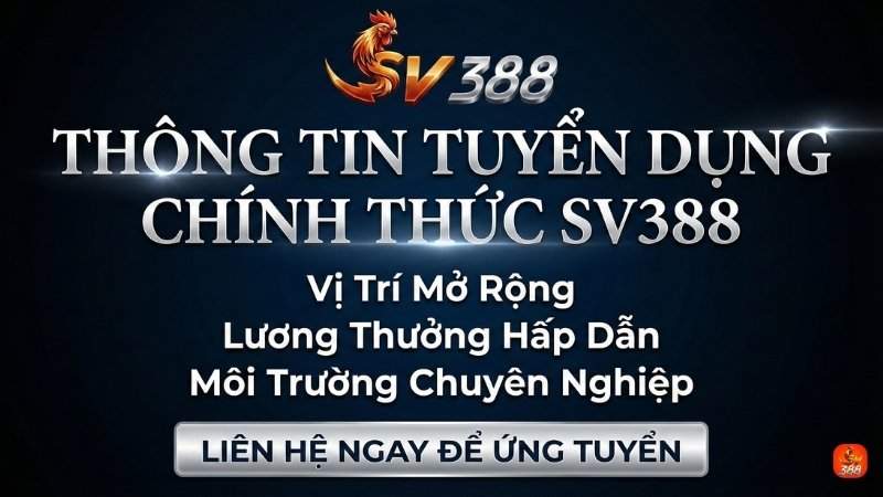 Thông Tin Tuyển Dụng Chính Thức SV388
