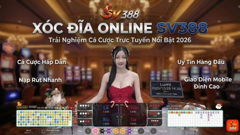 Xóc Đĩa Online SV388: Trải Nghiệm Cá Cược Trực Tuyến Nổi Bật 2026